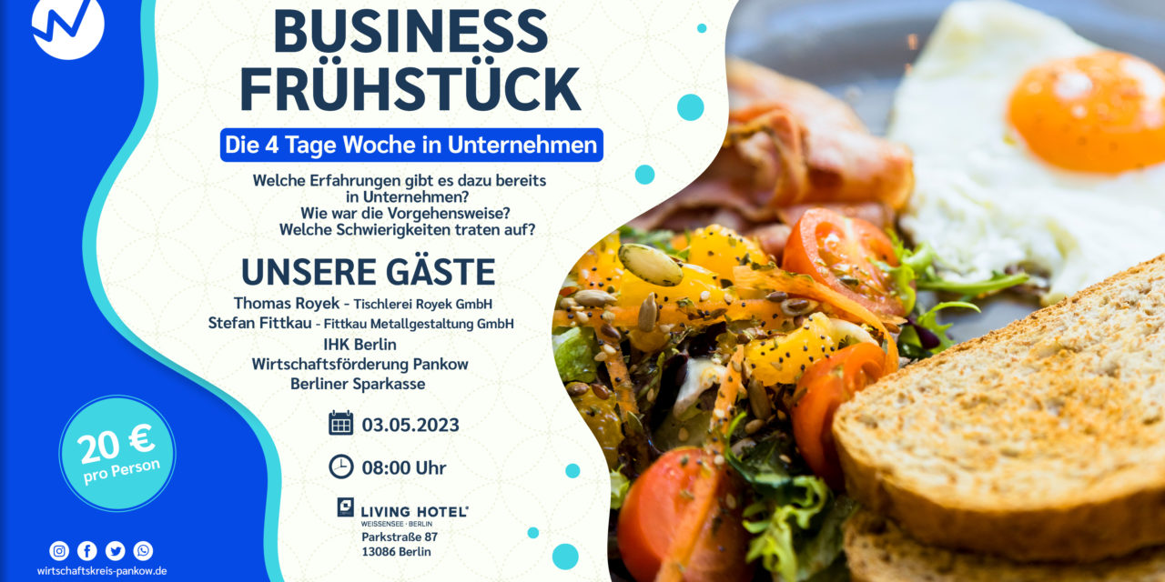 Business Frühstück: Einführung der 4 Tage-Woche in Unternehmen – und wie sich das auswirkt