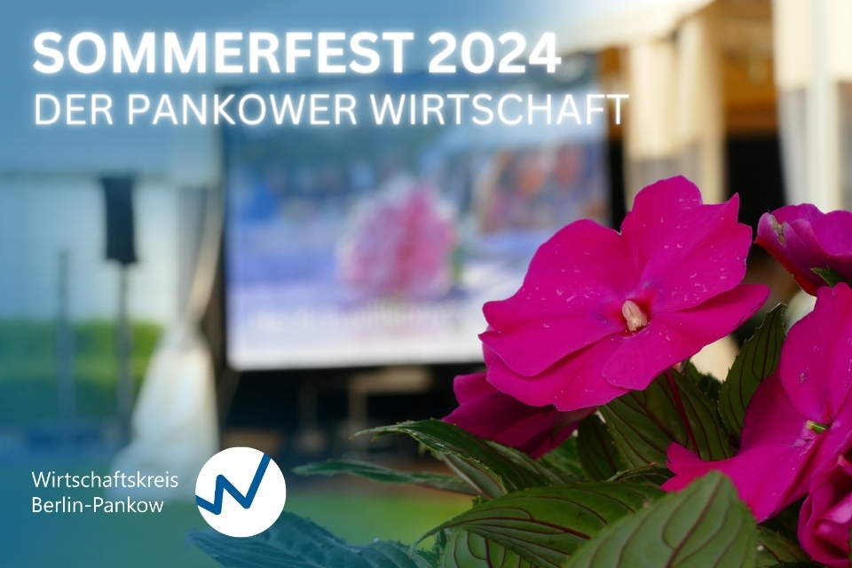 Rückblick: Sommerfest 2024 der Pankower Wirtschaft