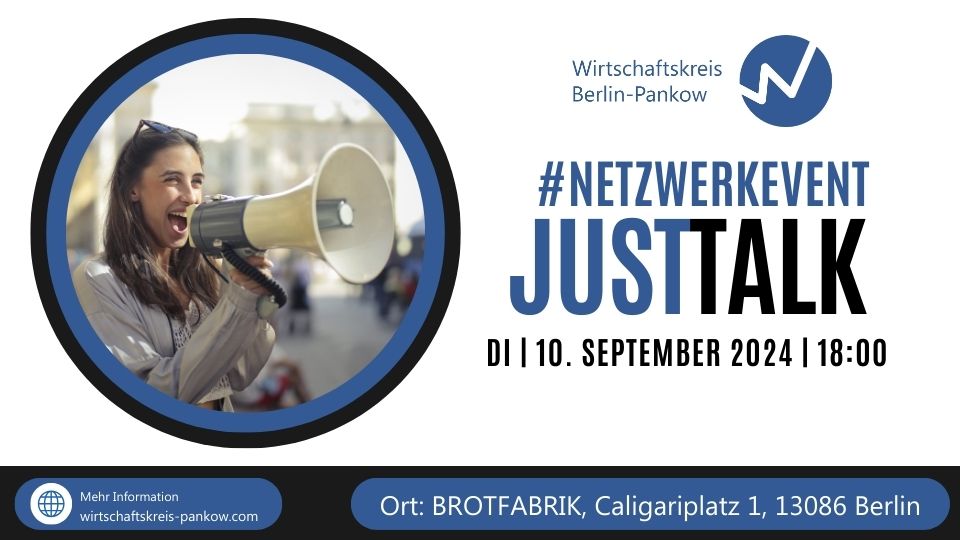 10. September 2024: Just Talk – Ihr Business-Event in Berlin-Pankow