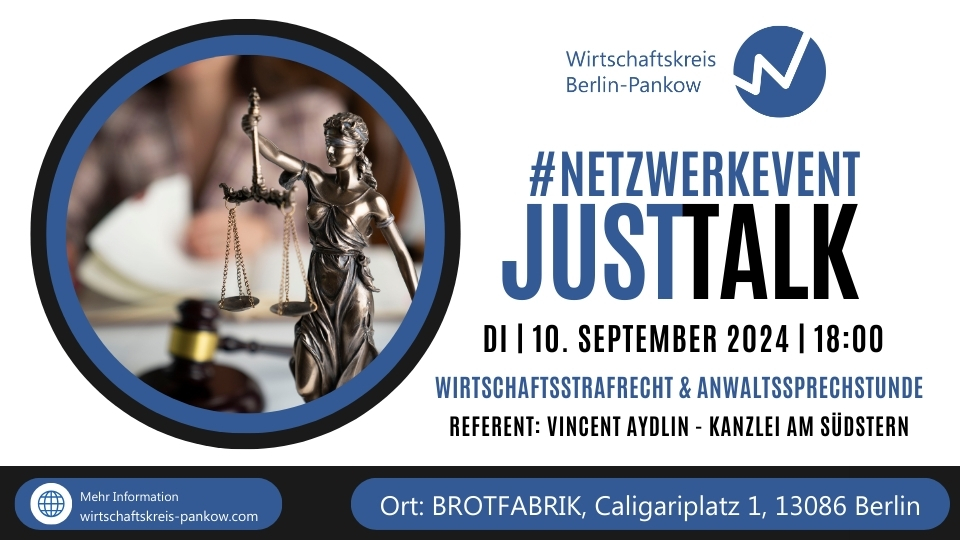 10. September 2024: Just Talk – Wirtschaftsstrafrecht und Anwaltssprechstunde